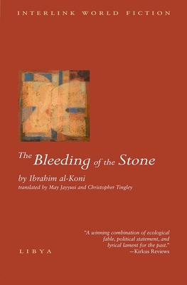 The Bleeding of the Stone - Al-Koni, Ibrahim