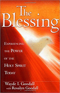 The Blessing: Experience the Power of the Holy Spirit Today