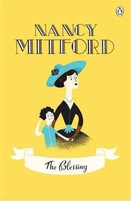 The Blessing - Mitford, Nancy, and Kapranos, Alex (Introduction by)