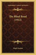 The Blind Road (1912)