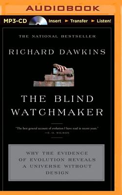 The Blind Watchmaker: Why the Evidence of Evolution Reveals a Universe Without Design - Dawkins, Richard (Read by), and Ward, Lalla (Read by)