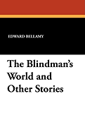 The Blindman's World and Other Stories