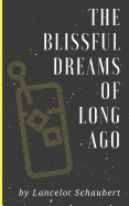 The Blissful Dreams of Long Ago: An Alzheimer's Short Story