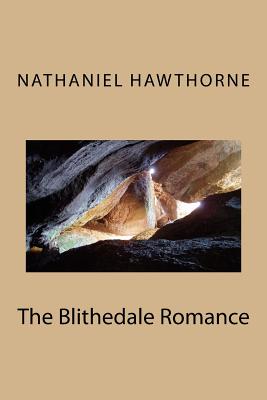 The Blithedale Romance - Hawthorne, Nathaniel