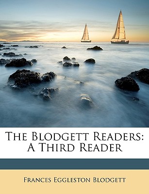The Blodgett Readers: A Third Reader - Blodgett, Frances Eggleston