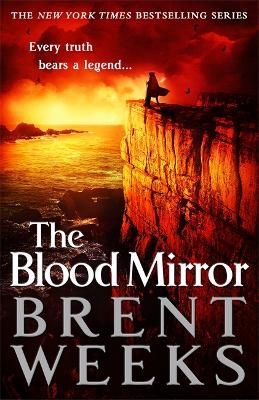 The Blood Mirror: Book Four of the Lightbringer series - Weeks, Brent