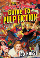 The Blood 'n' Thunder Guide to Pulp Fiction - Hulse, Ed