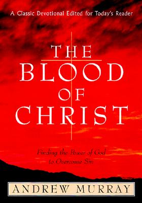 The Blood of Christ - Murray, Andrew