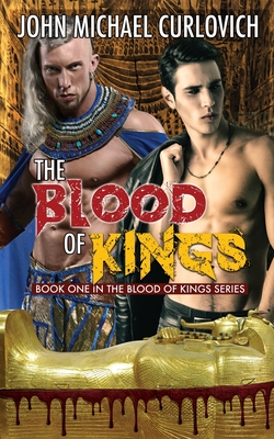 The Blood of Kings - Curlovich, John Michael