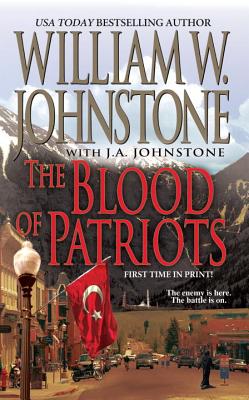 The Blood Of Patriots - Johnstone, William W.