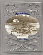 The Bloodiest Day: The Battle of Antietam - Bailey, Ronald H