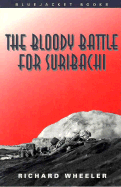 The Bloody Battle for Suribachi - Wheeler, Richard