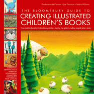 The Bloomsbury Guide to Creating Illustrated Children's Books