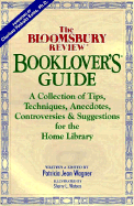 The Bloomsbury Review Booklovers Guide: A Collection of Tips, Techniques, Anecdotes, ...............