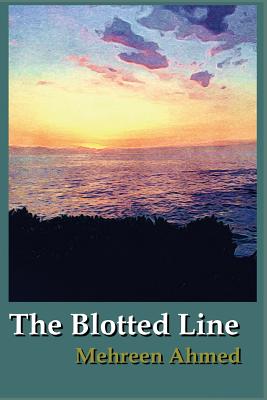 The Blotted Line - Ahmed, Mehreen