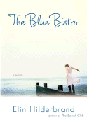 The Blue Bistro - Hilderbrand, Elin