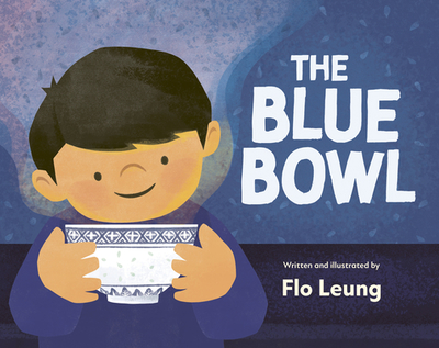 The Blue Bowl - Leung, Flo