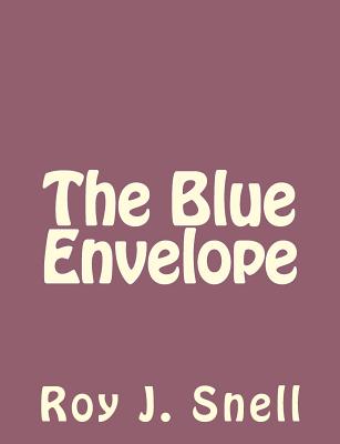 The Blue Envelope - Snell, Roy J