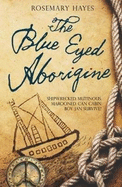 The Blue Eyed Aborigine
