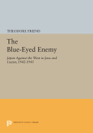 The Blue-Eyed Enemy: Japan against the West in Java and Luzon, 1942-1945