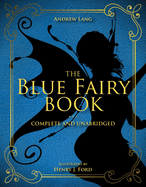 The Blue Fairy Book: Complete and Unabridged