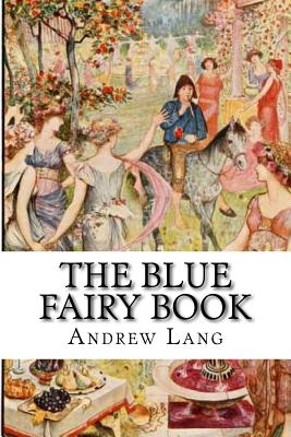 The Blue Fairy Book - Lang, Andrew