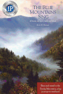 The Blue Mountains Sing: Of Rivers, Old Men, Trails, and Trout