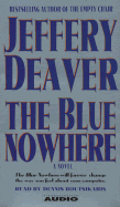 The Blue Nowhere - Deaver, Jeffery, New, and Boutsikaris, Dennis (Read by)