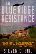 The Blue Ridge Resistance: The New Homefront, Volume 3