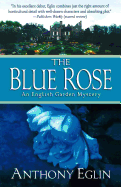 The Blue Rose: An English Garden Mystery