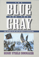 The Blue & the Gray: Two Volumes in One - Commager, Henry Steele, and Rh Value Publishing