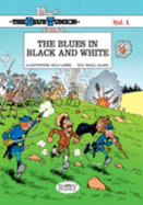 The Blue Tunics: the Blues in Black and White (the Blue Tunics) - Willy Lambil, Raoul Cauvin