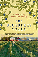 The Blueberry Years: A Memoir of Farm and Family
