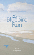 The Bluebird Run