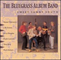 The Bluegrass Album, Vol. 5: Sweet Sunny South - The Bluegrass Album Band