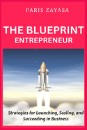 The Blueprint Entrepreneur