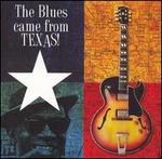 The Blues Came from Texas