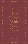 The Blues Comes With Good News: The perfect gift for the poetry lover in your life