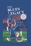 The Blues Legacy: The Chelsea FC fact and Quiz Collection from 1905 till Today