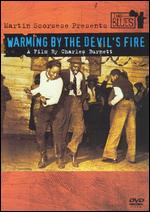 The Blues: Warming by the Devil's Fire - Charles Burnett
