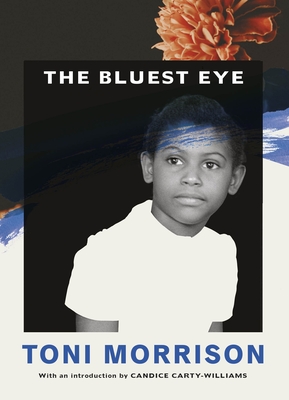 The Bluest Eye - Morrison, Toni, and Carty-Williams, Candice (Introduction by)