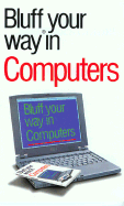 The Bluffer's Guide to Computers - Ainsley, Robert, and Rae, Alexander C