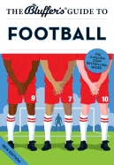 The Bluffer's Guide to Football - Mason, Mark