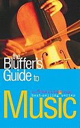 The Bluffer's Guide to Music