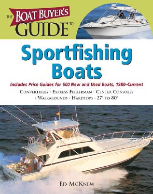 The Boat Buyer's Guide to Sportfishing Boats - McKnew, Ed