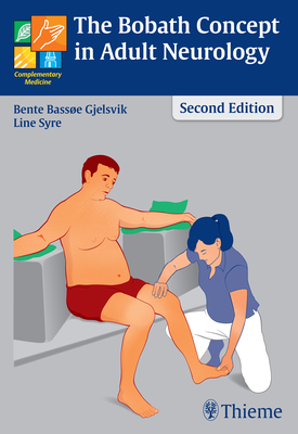 The Bobath Concept in Adult Neurology - Bassoe Gjelsvik, Bente Elisabeth, and Syre, Line