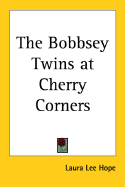 The Bobbsey Twins at Cherry Corners