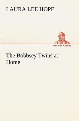 The Bobbsey Twins at Home - Hope, Laura Lee