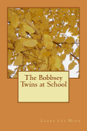 The Bobbsey Twins at School