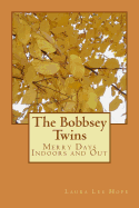 The Bobbsey Twins: Merry Days Indoors and Out
